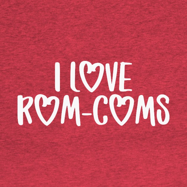 I Love Rom-Coms (Light Font) by Hallmarkies Podcast Store